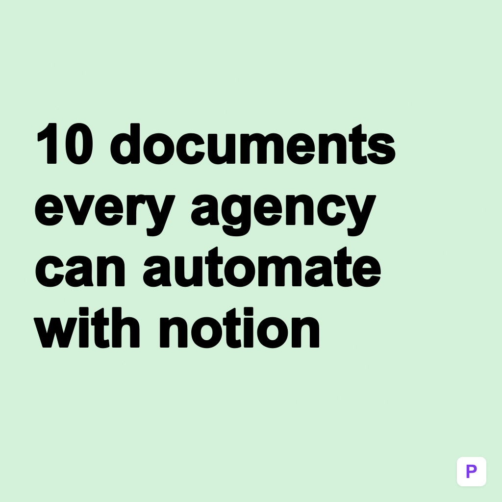 10 Documents Every Agency Can Automate with Notion