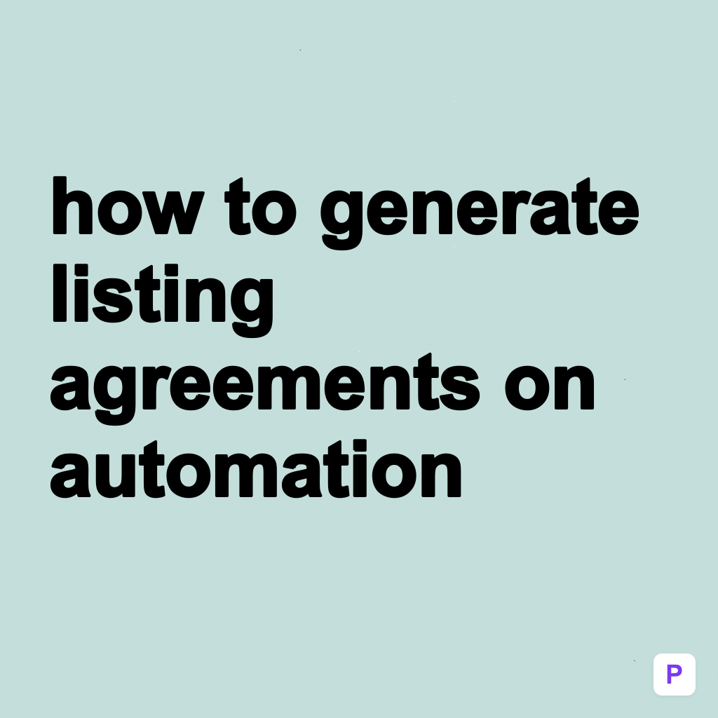 How to Generate Listing Agreements on Automation Using Notion