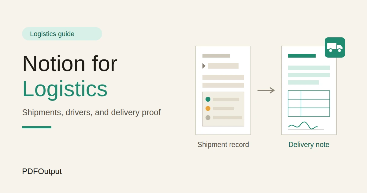 How to Use Notion for a Logistics Business: Shipments, Drivers, and Delivery Proof