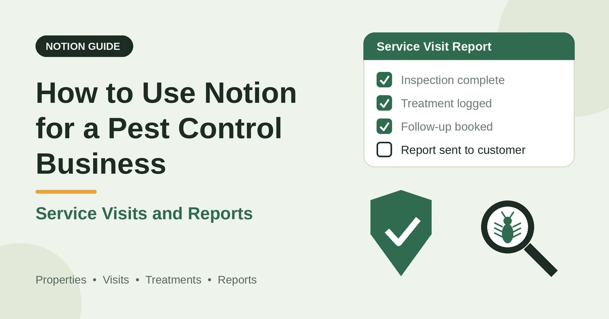 How to Use Notion for a Pest Control Business: Service Visits and Reports