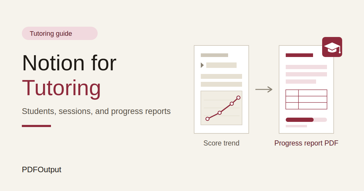How to Use Notion for a Tutoring Business: Students, Sessions, and Progress Reports